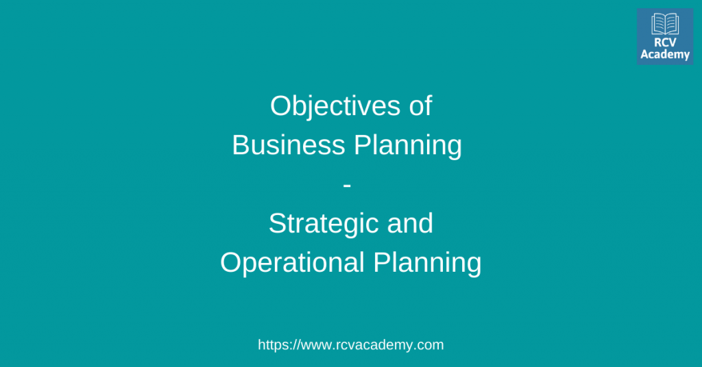 explain the objectives of business planning