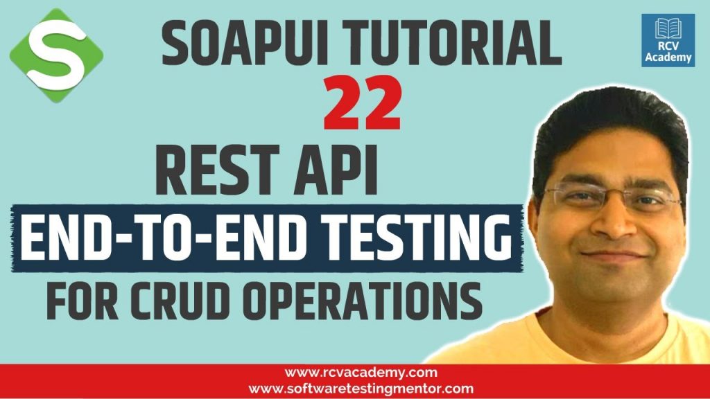 soapui-tutorial-22-rest-api-end-to-end-test-for-crud-operations-rcv-academy