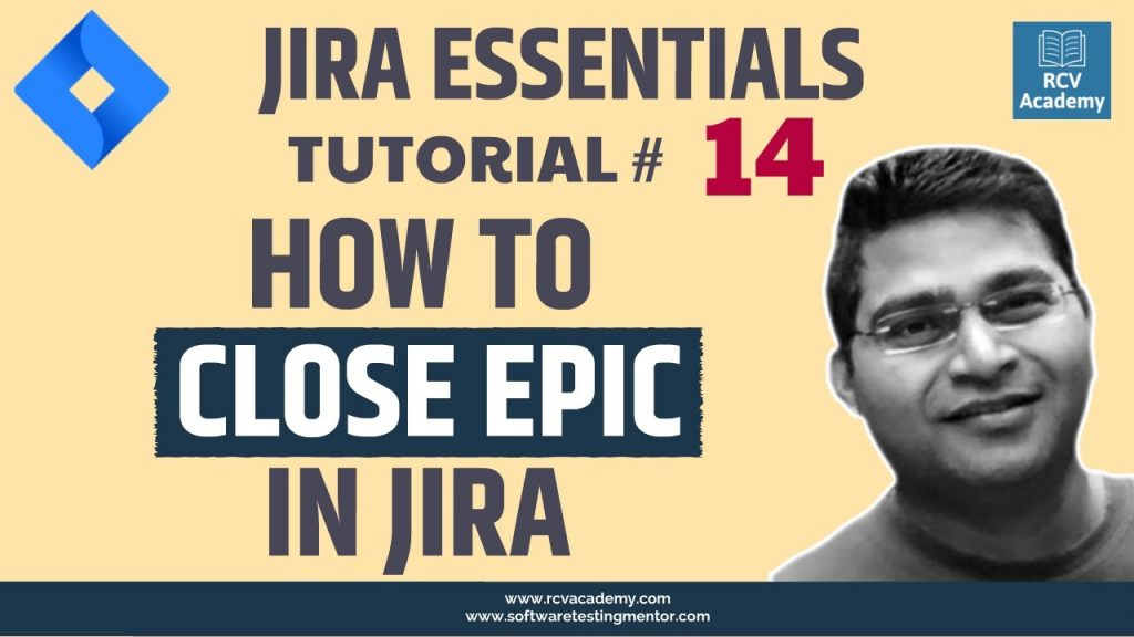 JIRA Tutorial #14 – How To Complete JIRA Epic | Close JIRA Epic - RCV ...